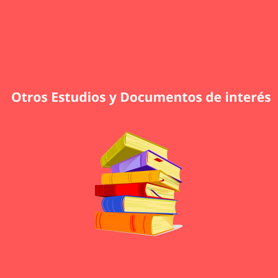 otros-estudios-y-documentos-de-interes-