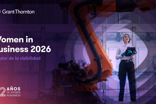 Las empresas medianas que impulsan la igualdad de género crecen más, según el informe Women in Business 2026 de Grant Thornton